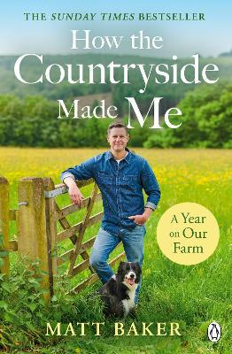 A Year on Our Farm: How the Countryside Made Me - Matt Baker - cover