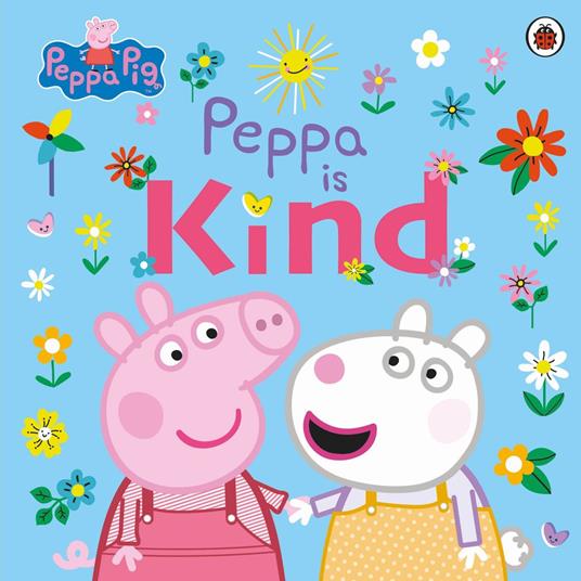 Peppa Pig: Peppa Is Kind - Peppa Pig - ebook