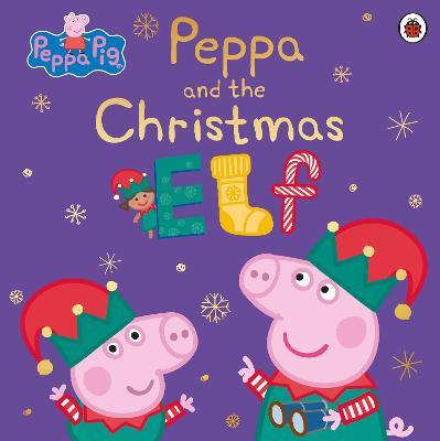 Peppa Pig: Peppa and the Christmas Elf - Peppa Pig - cover