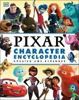 Disney Pixar Character Encyclopedia Updated and Expanded - Shari Last - cover