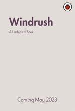 A Ladybird Book: Windrush