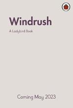A Ladybird Book: Windrush