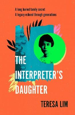 The Interpreter's Daughter: A remarkable true story of feminist defiance in 19th Century Singapore - Teresa Lim - cover