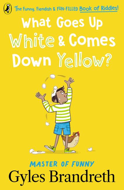 What Goes Up White and Comes Down Yellow? - Gyles Brandreth - ebook