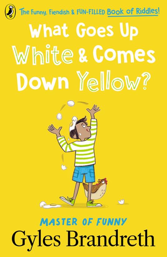 What Goes Up White and Comes Down Yellow? - Gyles Brandreth - ebook