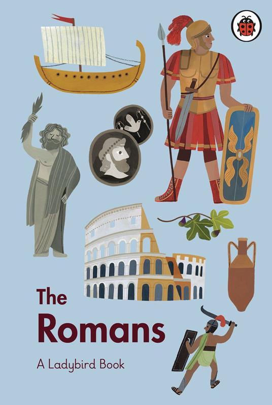 A Ladybird Book: The Romans - Ladybird,Beatrice Cerocchi - ebook