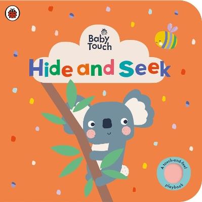 Baby Touch: Hide and Seek: A touch-and-feel playbook - Ladybird - cover