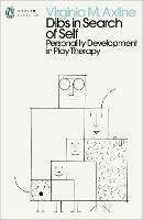 Dibs in Search of Self: Personality Development in Play Therapy - Virginia M. Axline - cover