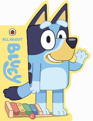 Bluey: All About Bluey: A Bluey-Shaped Board Book