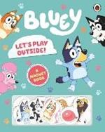 Bluey: Let's Play Outside!: Magnet Book