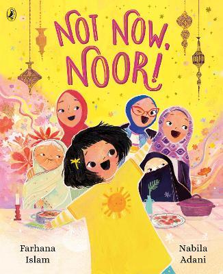 Not Now, Noor! - Farhana Islam - cover