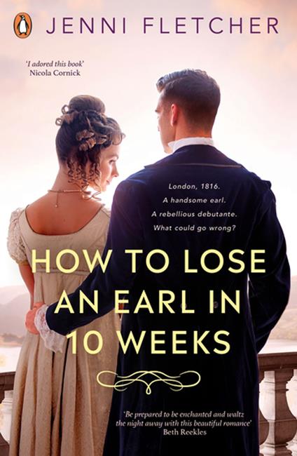 How to Lose an Earl in Ten Weeks - Jenni Fletcher - ebook