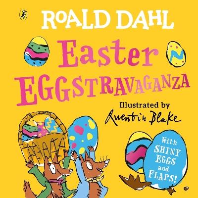 Roald Dahl: Easter EGGstravaganza - Roald Dahl - cover