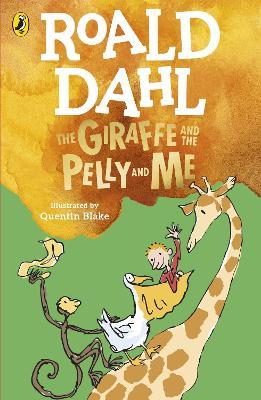 The Giraffe and the Pelly and Me - Roald Dahl - cover