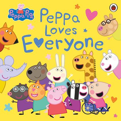 Peppa Pig: Peppa Loves Everyone - Peppa Pig - ebook