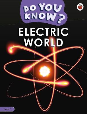 Do You Know? Level 3 - Electric World - Ladybird - cover