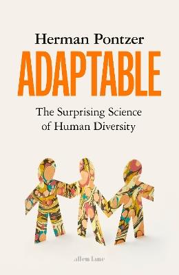 Adaptable: The Surprising Science of Human Diversity - Herman Pontzer - cover