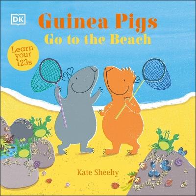Guinea Pigs Go to the Beach: Learn Your 123s - Kate Sheehy - cover