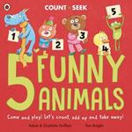 5 Funny Animals: a counting and number bonds picture book