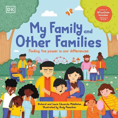 My Family and Other Families: Finding the Power in Our Differences - Richard Edwards-Middleton,Lewis Edwards-Middleton - cover