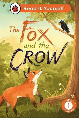 The Fox and the Crow: Read It Yourself - Level 1 Early Reader - Ladybird - cover
