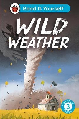Wild Weather: Read It Yourself - Level 3 Confident Reader - Ladybird - cover