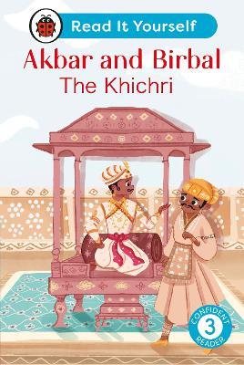 Akbar and Birbal: The Khichri : Read It Yourself - Level 3 Confident Reader - Ladybird - cover
