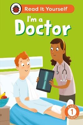 I'm a Doctor: Read It Yourself - Level 1 Early Reader - Ladybird - cover