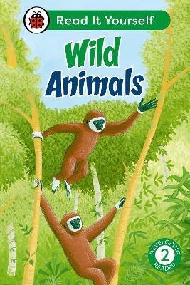 Wild Animals: Read It Yourself - Level 2 Developing Reader - Ladybird - cover