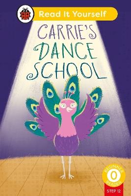 Carrie's Dance School (Phonics Step 12): Read It Yourself - Level 0 Beginner Reader - Ladybird - cover