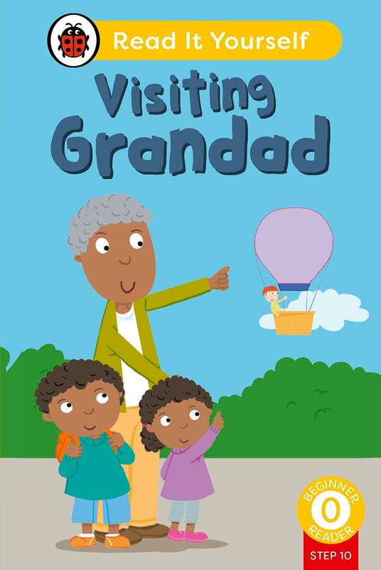 Visiting Grandad (Phonics Step 10): Read It Yourself - Level 0 Beginner Reader - Ladybird - ebook