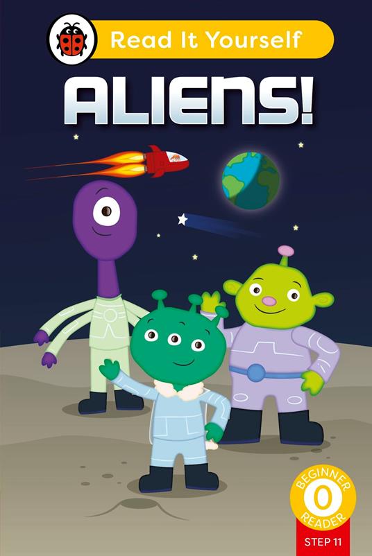 Aliens! (Phonics Step 11): Read It Yourself - Level 0 Beginner Reader - Ladybird - ebook