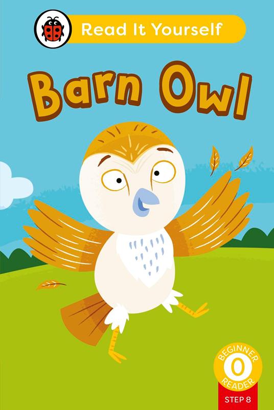 Barn Owl (Phonics Step 8): Read It Yourself - Level 0 Beginner Reader - Ladybird - ebook