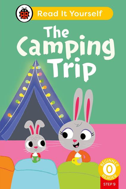 The Camping Trip (Phonics Step 9): Read It Yourself - Level 0 Beginner Reader - Ladybird - ebook