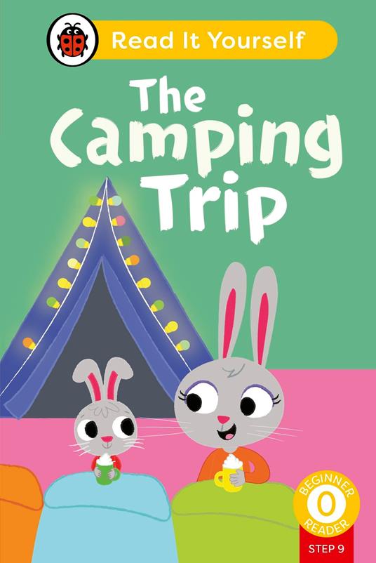 The Camping Trip (Phonics Step 9): Read It Yourself - Level 0 Beginner Reader - Ladybird - ebook