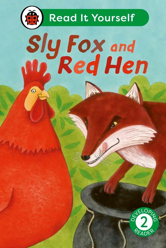 Sly Fox and Red Hen: Read It Yourself - Level 2 Developing Reader - Ladybird - ebook