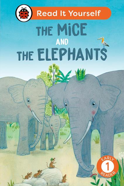 The Mice and the Elephants: Read It Yourself - Level 1 Early Reader - Ladybird - ebook