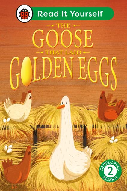 The Goose That Laid Golden Eggs: Read It Yourself - Level 2 Developing Reader - Lady & Bird - ebook