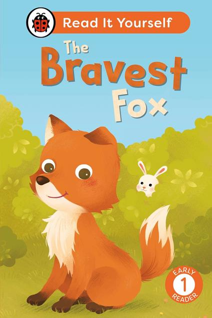The Bravest Fox: Read It Yourself - Level 1 Early Reader - Ladybird - ebook