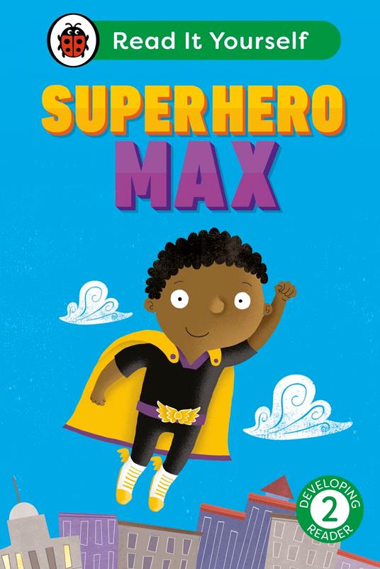 Superhero Max: Read It Yourself - Level 2 Developing Reader - Ladybird - ebook