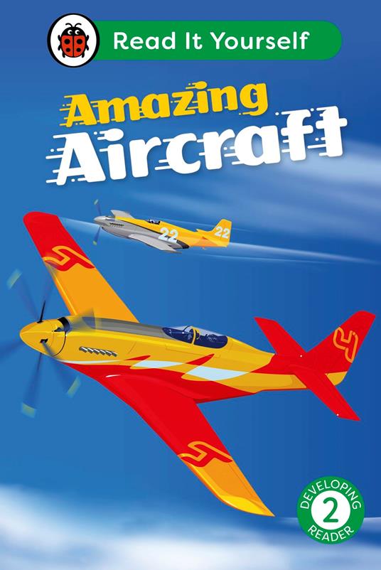 Amazing Aircraft: Read It Yourself - Level 2 Developing Reader - Ladybird - ebook