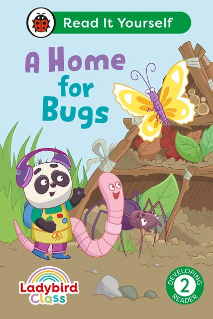 Ladybird Class A Home for Bugs: Read It Yourself - Level 2 Developing Reader - Ladybird - ebook