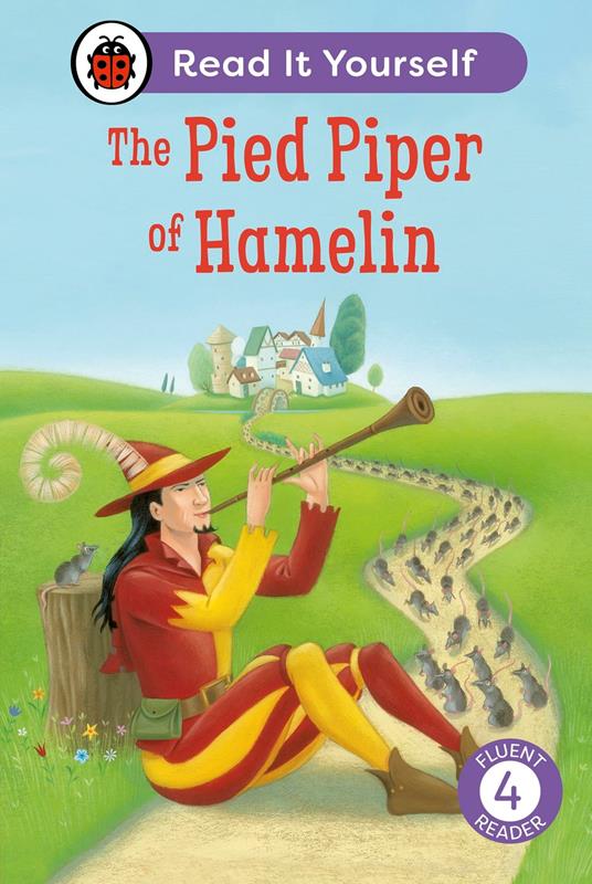 The Pied Piper of Hamelin: Read It Yourself - Level 4 Fluent Reader - Ladybird - ebook