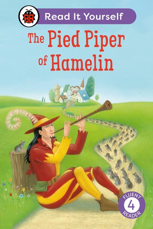 The Pied Piper of Hamelin: Read It Yourself - Level 4 Fluent Reader - Lady & Bird - ebook