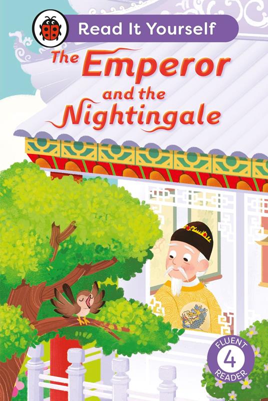 The Emperor and the Nightingale: Read It Yourself - Level 4 Fluent Reader - Ladybird - ebook