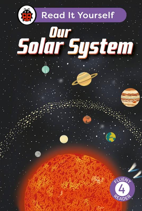 Our Solar System: Read It Yourself - Level 4 Fluent Reader - Ladybird - ebook