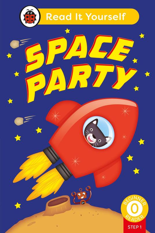 Space Party (Phonics Step 1): Read It Yourself - Level 0 Beginner Reader - Ladybird - ebook