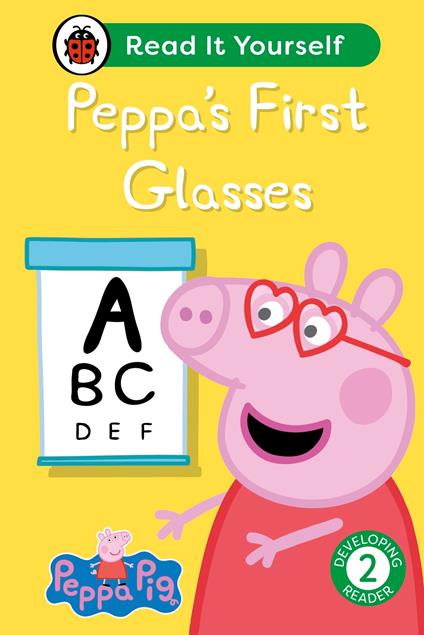 Peppa Pig Peppa's First Glasses: Read It Yourself - Level 2 Developing Reader - Ladybird,Peppa Pig - ebook