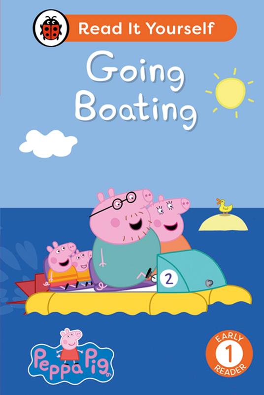 Peppa Pig Going Boating: Read It Yourself - Level 1 Early Reader - Ladybird,Peppa Pig - ebook