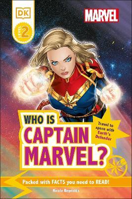 Marvel Who Is Captain Marvel?: Travel to Space with Earth’s Defender - Nicole Reynolds - cover